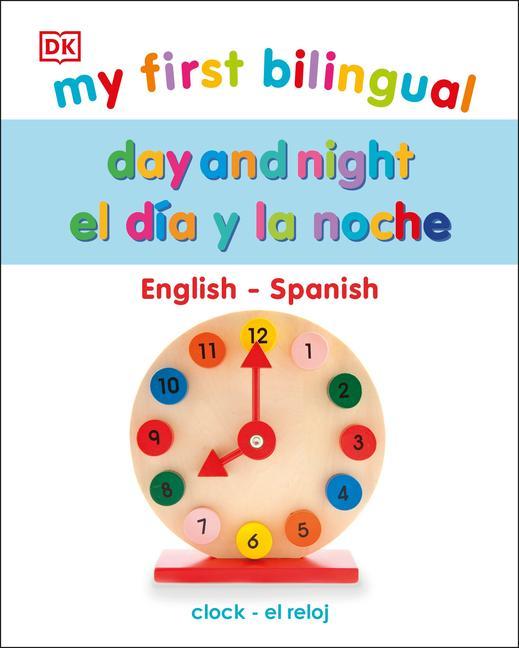 Buch My First Bilingual Day and Night / El dia y la noche 