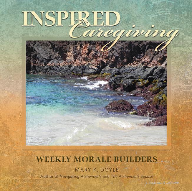 Könyv Inspired Caregiving: Weekly Morale Builders Mary K. Doyle