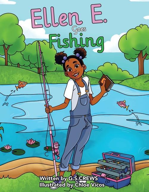 Knjiga Ellen E. Goes Fishing Windy Goodloe