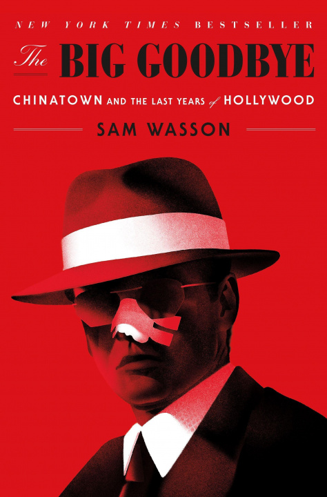 Carte The Big Goodbye: Chinatown and the Last Years of Hollywood 