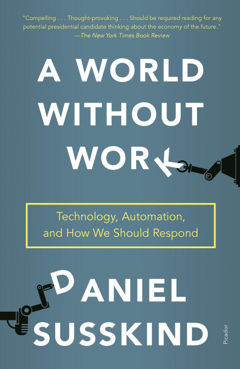 Könyv A World Without Work: Technology, Automation, and How We Should Respond 