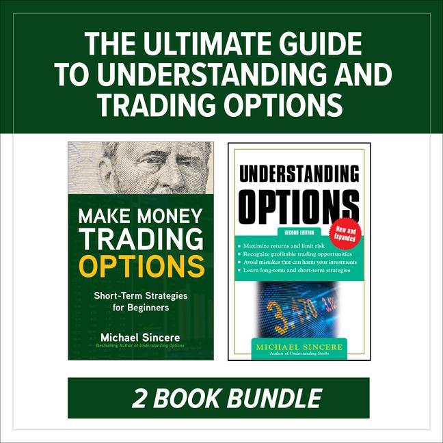 Knjiga Ultimate Guide to Understanding and Trading Options: Two-Book Bundle Sincere