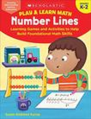 Boek Play & Learn Math: Number Lines: Learning Games and Activities to Help Build Foundational Math Skills Susan Kunze