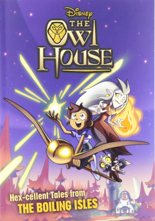 Carte Owl House: Hex-cellent Tales from The Boiling Isles Disney Books