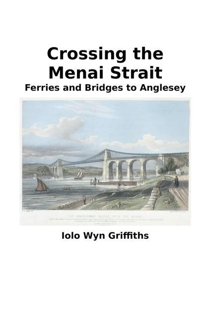 Libro Crossing the Menai Strait Iolo Griffiths