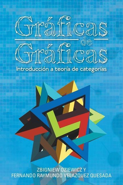 Knjiga Graficas De Graficas Fernando Raymundo Velazquez Quesada