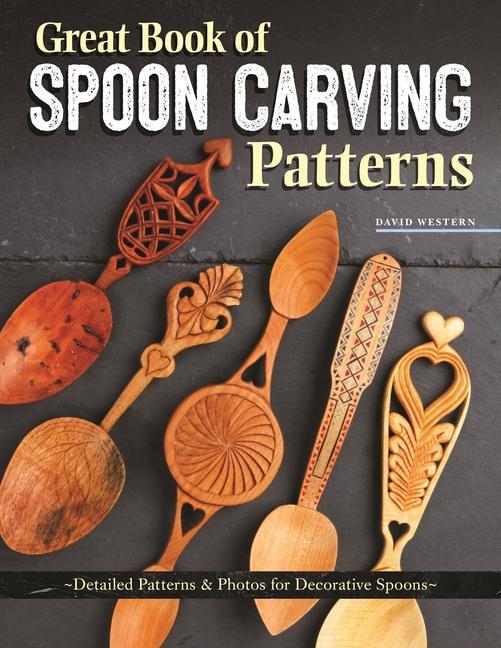 Kniha Great Book of Spoon Carving Patterns 