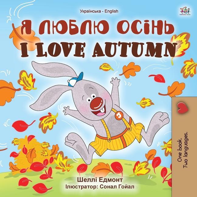 Carte I Love Autumn (Ukrainian English Bilingual Children's Book) Kidkiddos Books