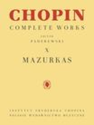 Carte Mazurkas: Chopin Complete Works Vol. X Ignacy Jan Paderewski