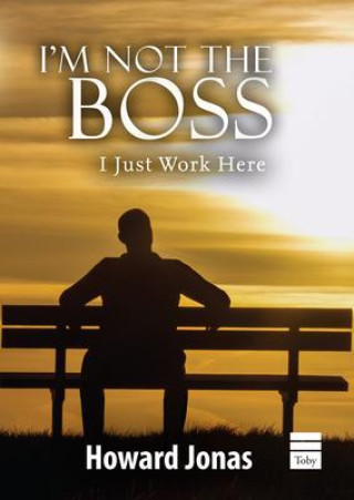 Kniha I'm Not the Boss: I Just Work Here 