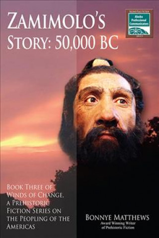 Knjiga Zamimolo's Story, 50,000 BC Bonnye Matthews