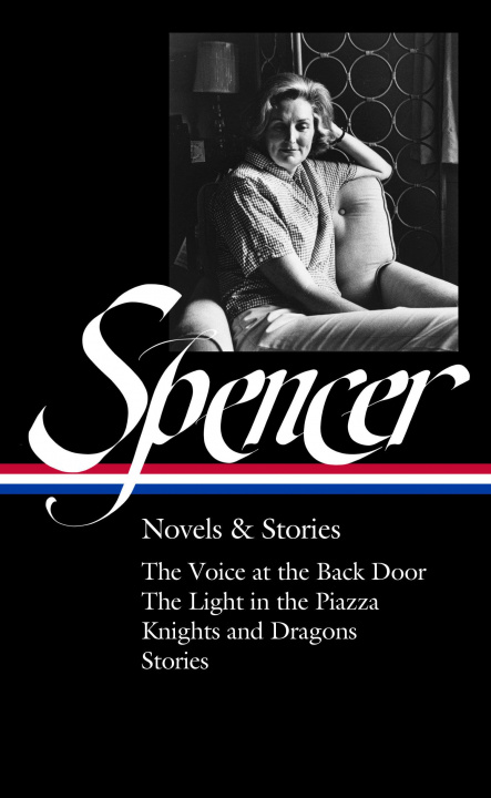 Kniha Elizabeth Spencer: Novels & Stories (loa #344) Michael Gorra
