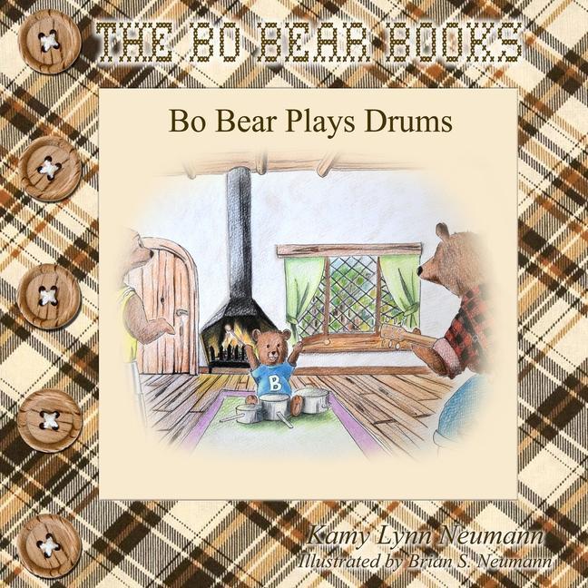Knjiga Bo Bear Plays Drums Brian S. Neumann