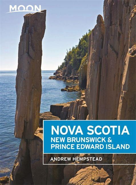 Könyv Moon Nova Scotia, New Brunswick & Prince Edward Island (Sixth Edition) 