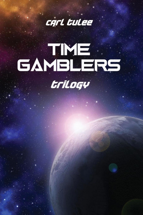 Knjiga Time Gamblers Carl Tulee