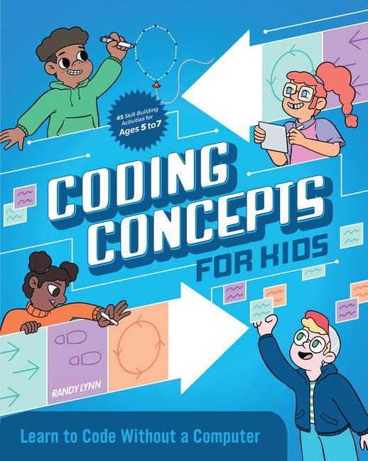 Книга Coding Concepts for Kids: Learn to Code Without a Computer 