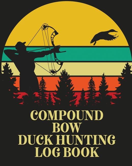 Książka Compound Bow Duck Hunting Log Book 