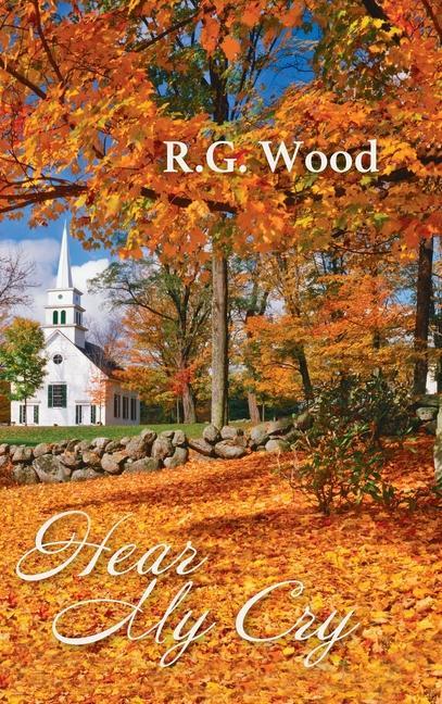 Knjiga Hear My Cry R. G. Wood