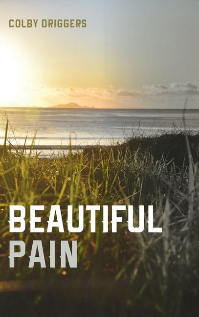 Knjiga Beautiful Pain Colby Driggers