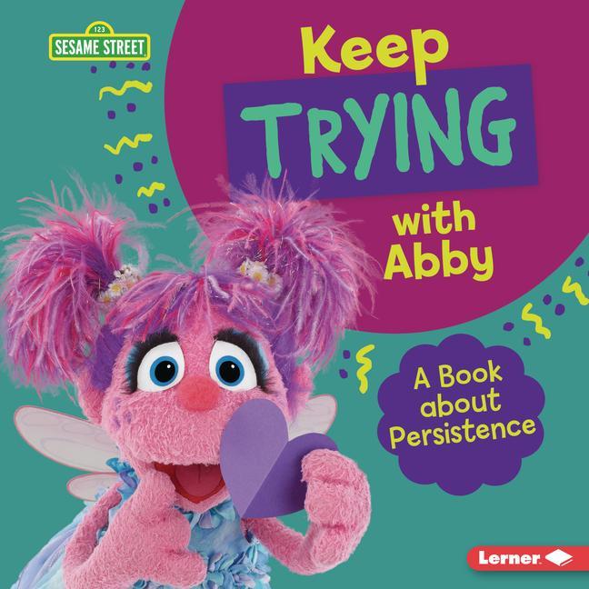 Knjiga Keep Trying with Abby: A Book about Persistence Jill Colella