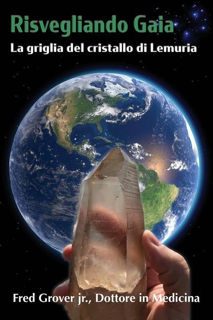 Carte Risvegliando Gaia, La griglia del cristallo di Lemuria Margaret Harrell