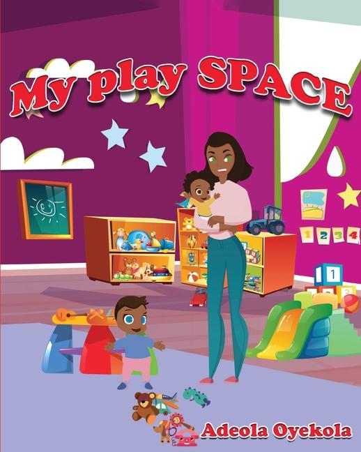 Kniha My Play Space Adeola Oyekola