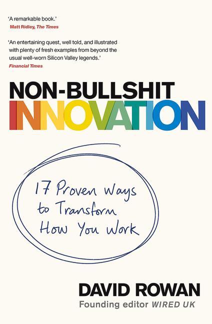 Carte Non-Bullshit Innovation: 17 Proven Ways to Transform How You Work 