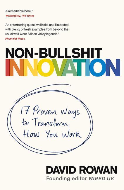 Book Non-Bullshit Innovation: 17 Proven Ways to Transform How You Work 