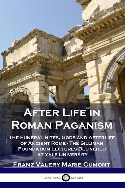 Книга After Life in Roman Paganism 