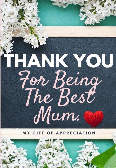 Kniha Thank You For Being The Best Mum. 