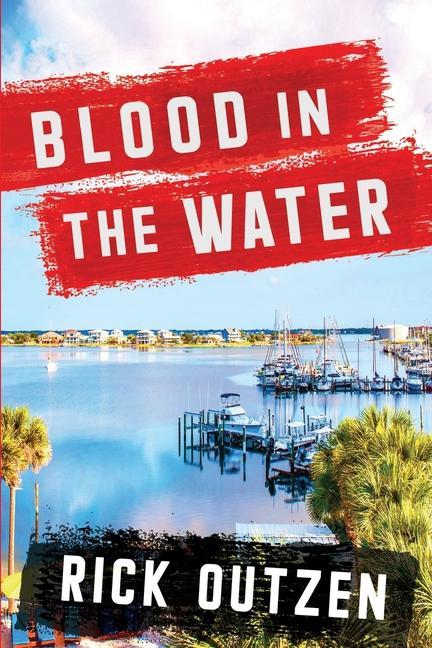 Knjiga Blood in the Water Rick Outzen