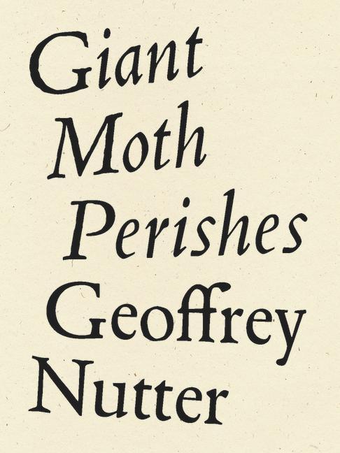 Libro Giant Moth Perishes Geoffrey Nutter