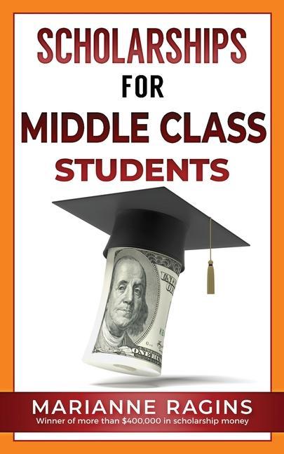 Buch Scholarships for Middle Class Students Marianne Ragins