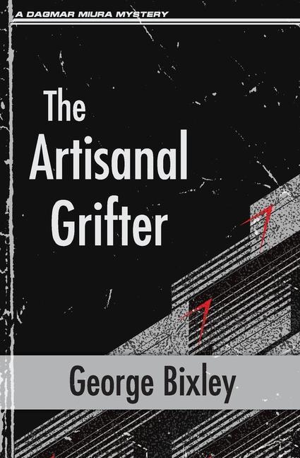 Knjiga Artisanal Grifter George Bixley