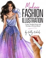 Könyv Modern Fashion Illustration Holly Nichols