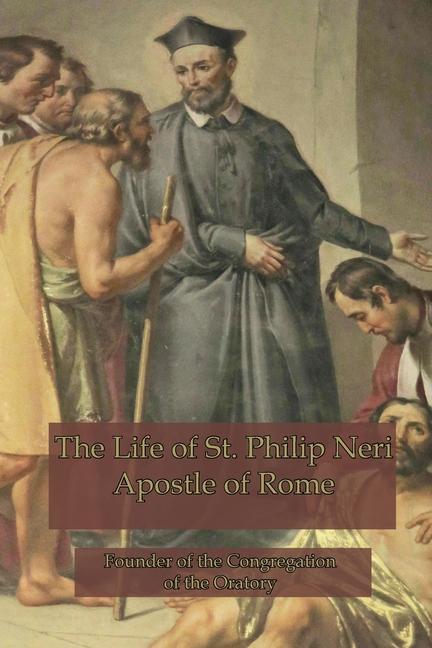 Kniha The Life of St. Philip Neri 