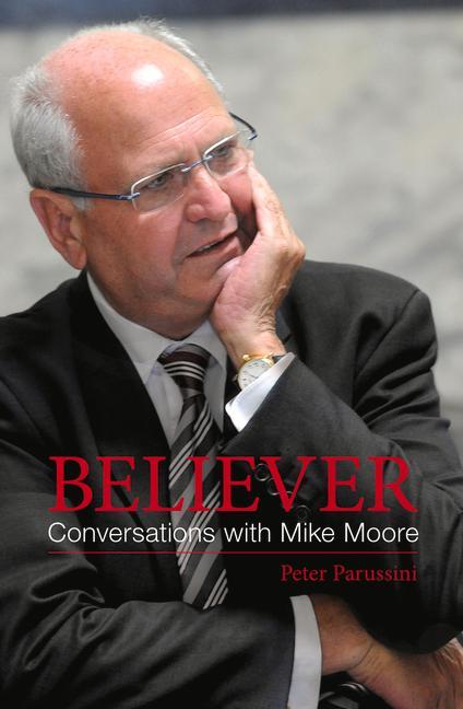Könyv Believer - Conversations with Mike Moore 