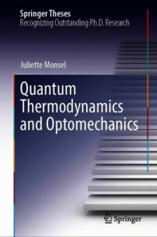 Kniha Quantum Thermodynamics and Optomechanics 