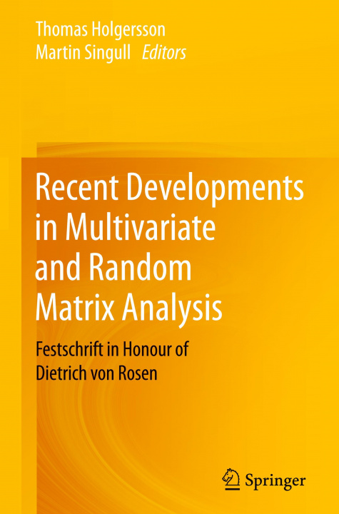Knjiga Recent Developments in Multivariate and Random Matrix Analysis Thomas Holgersson