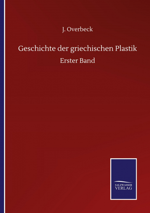 Knjiga Geschichte der griechischen Plastik J. Overbeck