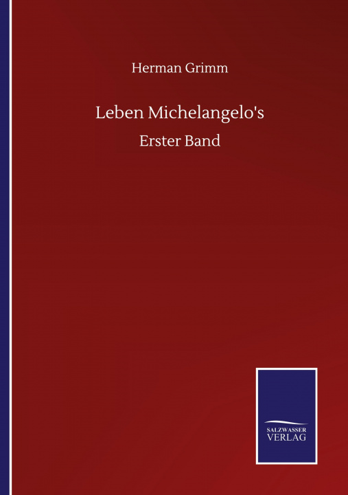 Knjiga Leben Michelangelo's Herman Grimm