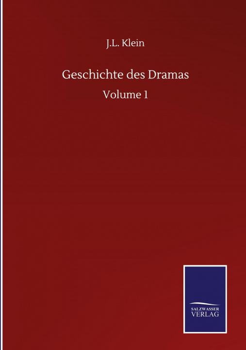 Book Geschichte des Dramas J. L. Klein
