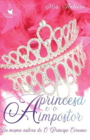 Knjiga A Princesa e o Impostor Grupo Editorial The Books