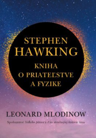 Book Stephen Hawking Kniha o priateľstve a fyzike Leonard Mlodinow