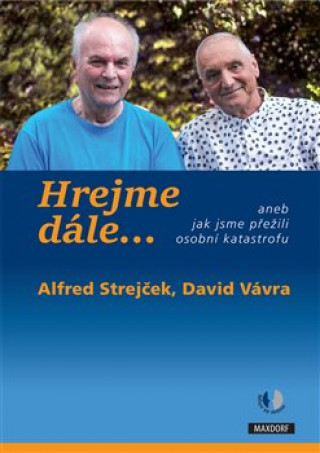 Kniha Hrejme dále… Alfred Strejček; David Vávra; Pavel Pafko