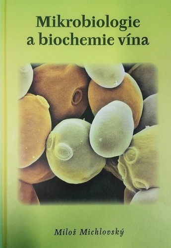 Buch Mikrobiologie a biochemie vína Miloš Michlovský