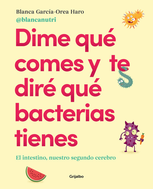 Kniha Dime Qué Comes Y Te Diré Qué Bacterias Tienes / Tell Me What You Eat and I'll Tell You What Bacteria You Have 
