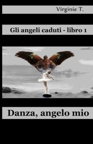 Kniha Danza, Angelo Mio Valentina Giglio