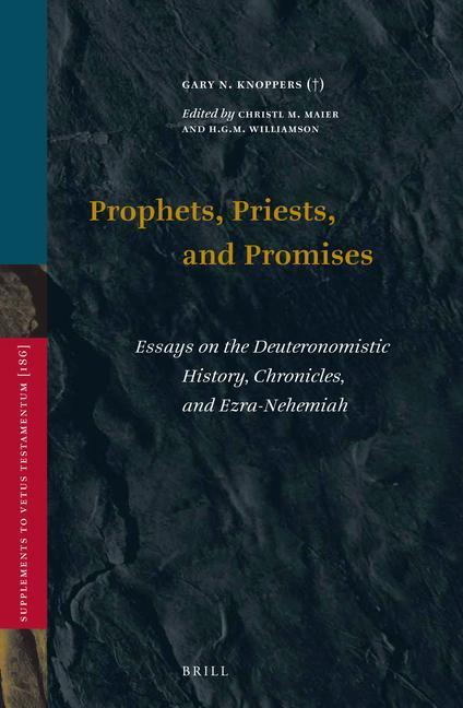 Książka Prophets, Priests, and Promises: Essays on the Deuteronomistic History, Chronicles, and Ezra-Nehemiah Christl M. Maier