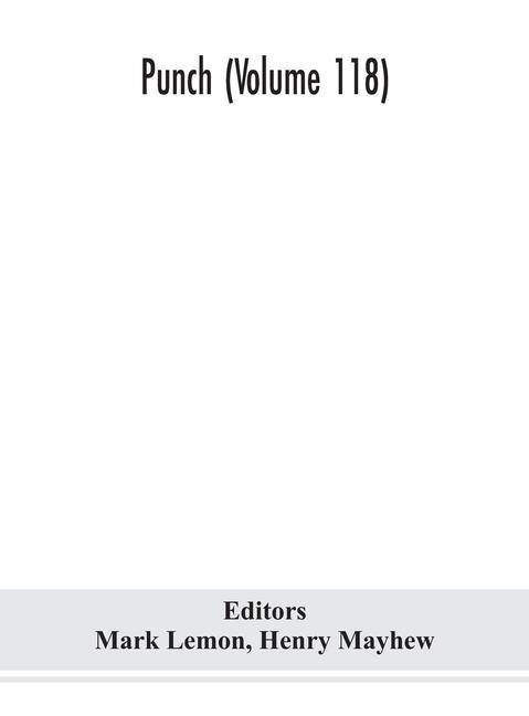 Knjiga Punch (Volume 118) Mark Lemon